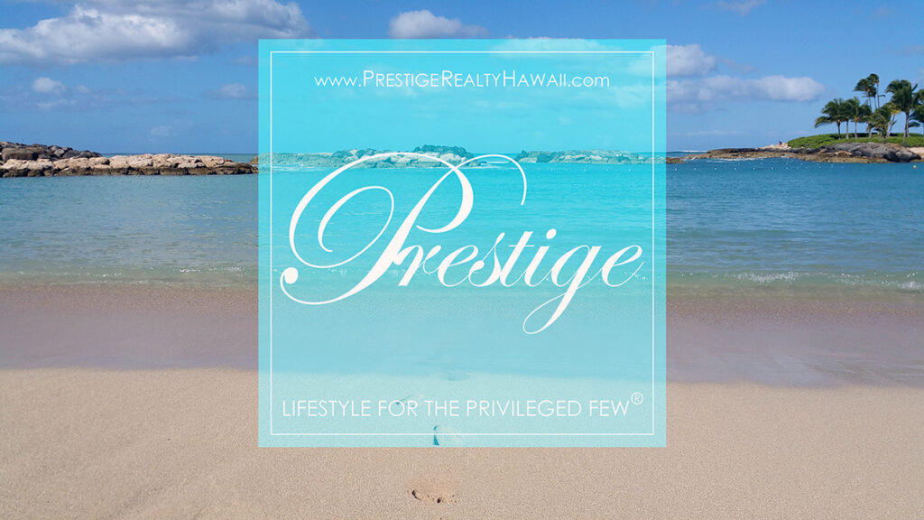 ABOUT PRESTIGE REALTY LLC HAWAII